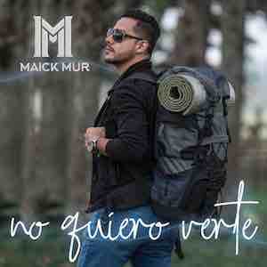 Maick Mur - No Quiero Verte.jpeg